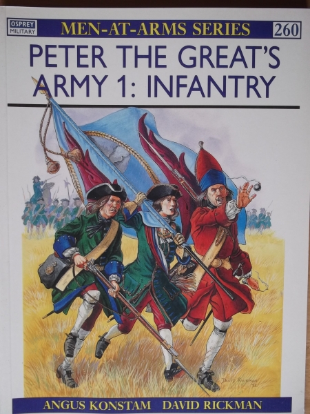 OSPREY Books 260. PETER THE GREATS ARMY 1 - INFANTRY